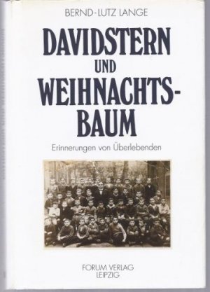 Davidstern und Weihnachtsbaum. Erinnerungen von Überlebenden. Bernd-Lutz Lange / - (=Teil von: Anne-Frank-Shoah-Bibliothek).