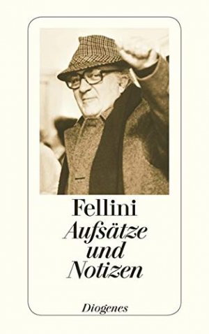 gebrauchtes Buch – Federico Fellini – Aufsätze und Notizen. Mit einem Vorwort von Christian Strich. Herausgegeben von Anna Keel und Christian Strich. Mit einer Kurzbiografie und einer Folmographie. - (=Diogenes-Taschenbücher, detebe 20125).