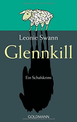 gebrauchtes Buch – Leonie Swann – Glennkill. Roman. Ein Schafskrimi. Inklusive Daumenkino mit Schafen. - (=Goldmann, Band 46415).