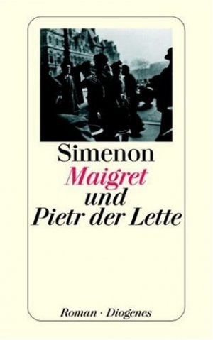 gebrauchtes Buch – Georges Simenon – Maigret und Pietr der Lette. Roman. Aus dem Französischen von Wolfram Schäfer. Originaltitel: Pietr le Letton. Mit einer Nachbemerkung des Autors. - (=Diogenes-Taschenbücher, detebew 20502).