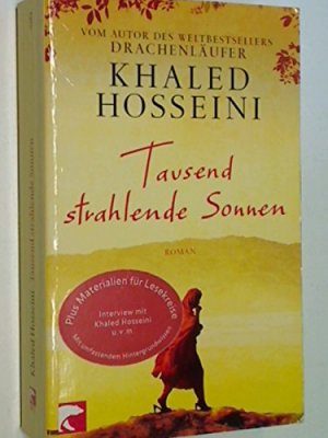 gebrauchtes Buch – Khaled Hosseini – Tausend strahlende Sonnen. Roman. Aus dem Englischen von Michael Windgassen. Originaltitel: A thousand splendid suns. Mit einem Nachwort des Verfassers.- (=Bloomsbury Berlin).