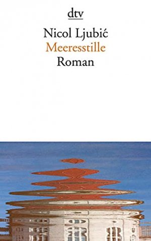 Meeresstille. Roman. - (=dtv 14130).