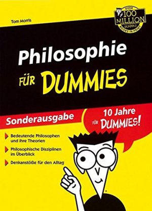 gebrauchtes Buch – Morris, Thomas V – Philosophie für Dummies. Bedeutende Philosophen und ihre Theorien. Philosophische Disziplinen im Überblick. Denkanstöße für den Alltag. Aus dem Amerikanischen von Aref Banakondandeh. Mit einer Einführung des Verfassers. Mit einem Stichwortverzeichnis.