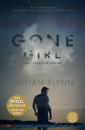 gebrauchtes Buch – Gillian Flynn – Gone Girl. Das perfekte Opfer. Roman. Aus dem Amerikanischen von Christine Strüh. - (=Fischer 3219).