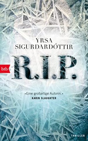 gebrauchtes Buch – Yrsa Sigurdardóttir – R.I.P.. Thriller. Aus dem Isländischen von Anika Wolff. Originaltitel: Aflausn. - (=Kommissar Huldar und Psychologin Freyja, Band 3).