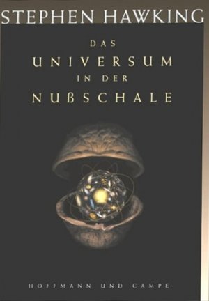 Das Universum in der Nußschale. Mit einem Vorwort des Verfassers. Aus dem Englischen von Hainer Kober. Fachliche Beratung von Markus Pössel. Originaltitel: The universe in a nutshell. Mit Glossar, Literaturhinweisen und Register. - (=dtv, Band 34089).