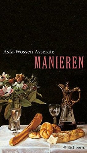 gebrauchtes Buch – Asfa-Wossen Asserate – Manieren. Mit einem Vorwort von Asfa-Wossen Asserate. Mit Personen- und Sachregister. Mit einem Epilog des Verfassers. Mit einer biographischen Notiz. - (=Die andere Bibliothek, herausgegeben von Hans Magnus Enzensberger, Band226).