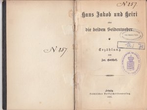 Hans Jakob und Heiri oder die beiden Seidenweber. Erzählung.