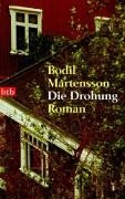 gebrauchtes Buch – Bodil Martensson – Die Drohung. Roman, Aus dem Schwedischen von Nike Karen Müller.