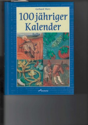 gebrauchtes Buch – Gerhard Merz – 100jähriger Kalender.