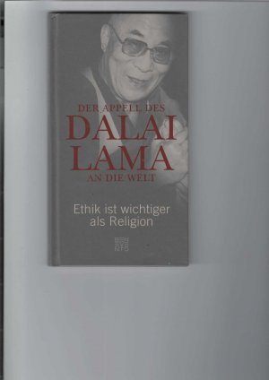 gebrauchtes Buch – Franz Alt – Der Appell des Dalai Lama an die Welt. Ethik ist wichtiger als Religion.