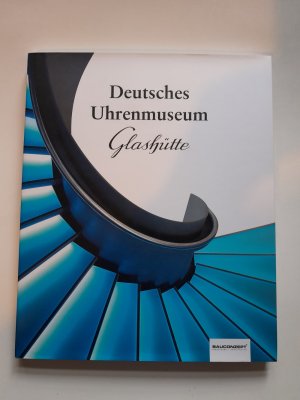 gebrauchtes Buch – Boris Kaiser – Deutsches Uhrenmuseum Glashütte.