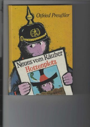 gebrauchtes Buch – Otfried Preußler – Neues vom Räuber Hotzenplotz. Noch eine Kasperlgeschichte. Beobachtet und mit der Zeichenfeder aufgespießt von F. J. Tripp.