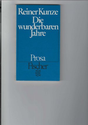 gebrauchtes Buch – Reiner Kunze – Die wunderbaren Jahre. Prosa. Kurzgeschichten. Fischer-Taschenbuch Nr. 2074.