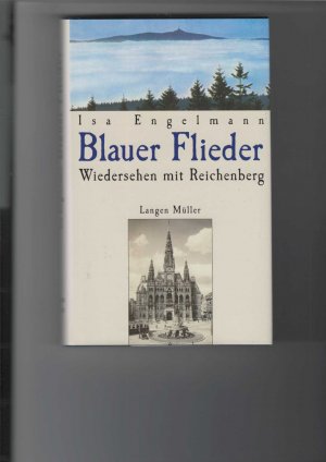 gebrauchtes Buch – Isa Engelmann – Blauer Flieder. Wiedersehen in Böhmen.