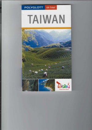 gebrauchtes Buch – Günter Whittome – Taiwan : Polyglott on tour. Polyglott-Reiseführer. Mit farbigen Abbildungen, Karten und Plänen.