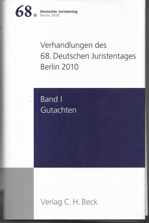 gebrauchtes Buch – Ständigen Deputation des Deutschen Juristentages – Verhandlungen des 68. Deutschen Juristentages Berlin 2010 Bd. I: Gutachten - Gesamtband (Teile A - H + CD)