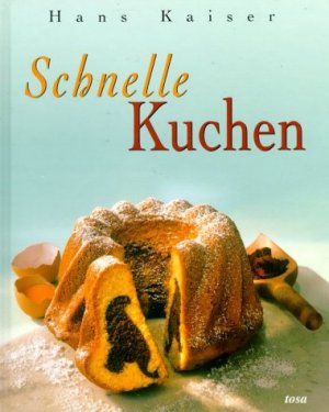 Schnelle Kuchen. Meine besten Rezepte