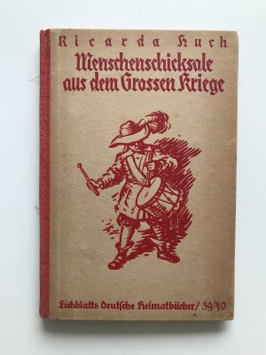 Menschenschicksale aus dem großen Kriege. (=Eichblatts deutsche Heimatbücher 39/40)