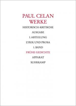 Celan, Paul: Werke. Historisch-kritische Ausgabe. I. Abteilung, Lyrik und Prosa. (in 2 Bänden), Band 1: Frühe Gedichte: Band 2: Apparat / hrsg. von Andreas […]