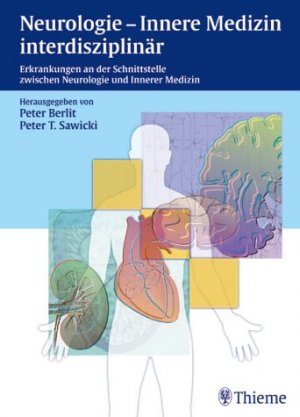 gebrauchtes Buch – Berlit, Peter and Michaela Auer-Grumbach – Neurologie - innere Medizin interdisziplinär : Erkrankungen an der Schnittstelle zwischen Neurologie und innerer Medizin ; 104 Tabellen. Peter Berlit ; Peter T. Sawicki. Mit Beitr. von M. Auer-Grumbach ...