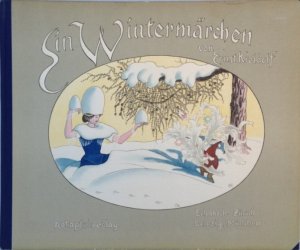 Ein Wintermärchen. Bilder und Texte von Ernst Kreidolf