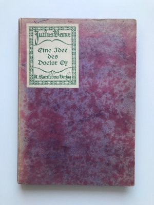 Eine Idee des Doctor Ox. Meister Zacharias. Ein Drama in den Lüften. Eine Überwinterung im Eise. Eine Mont-Blanc-Besteigung.