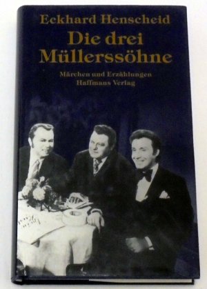 Die drei Müllerssöhne : Märchen und Erzählungen.