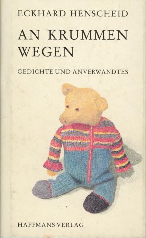 An krummen Wegen : Gedichte und Anverwandtes.