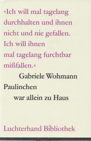 Paulinchen war allein zu Haus : Roman. Luchterhand Bibliothek