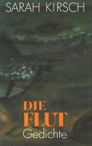 Die Flut : Gedichte. [Ausw.: Gerhard Wolf]