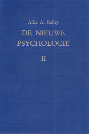 De nieuwe (esoterische) psychologie. Deel II