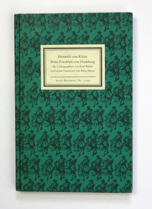 Heinrich von Kleist. Prinz Friedrich von Homburg. Ein Schauspiel. Mit Lithographien von Karl Walser und einem Nachwort von Hans Mayer. Insel-Bücherei Nr. 1029. Erste Ausgabe.