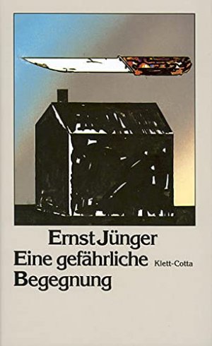 gebrauchtes Buch – Ernst Jünger – Eine gefährliche Begegnung.