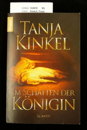 gebrauchtes Buch – Tanja Kinkel – Im Schatten der Königin