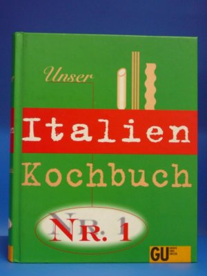 Unser Italien Kochbuch Nr. 1