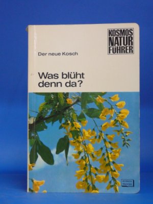 Was blüht denn da? Ein Führer zum Bestimmen von wildwachsenden Blütenpflanzen Mitteleuropas