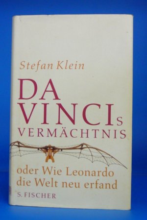 gebrauchtes Buch – Stefan Klein – Da Vincis Vermächtnis oder Wie Leonardo die Welt neu erfand.