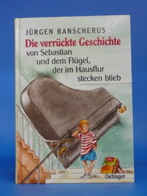 Die verrückte Geschichte von Sebastian und dem Flügel, der im Hausflur stecken Die verrückte Geschichte von Sebastian und dem Flügel, der im Hausflur […]