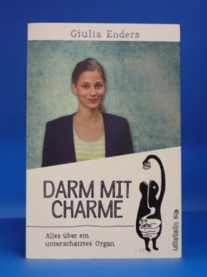 Darm mit Charme. Alles über ein unterschätztes Organ.