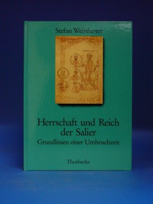 gebrauchtes Buch – Stefan Weinfurter – Herrschaft und Reich der Salier. Grundlinien einer Umbruchzeit