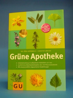 gebrauchtes Buch – Dr. Jörg Grünwald, Christof Jänicke – Grüne Apotheke. Die neue Pflanzenheilkunde.