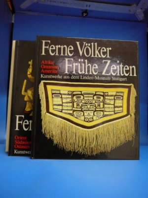 gebrauchtes Buch – Linden-Museum Stuttgart – Ferne Völker Frühe Zeiten (2 Bände). Band 1 : Afrika, Ozeanien, Amerika/ Band 2 : Orien, Südasien, Ostasien.