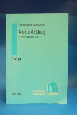 Glaube und Erfahrung. Festschrift für Friedrich Lemke.