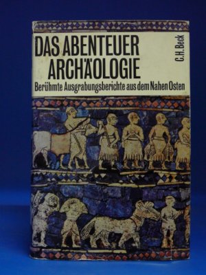 antiquarisches Buch – Leo Deuel – Das Abenteur Archäologie. Berühmte Ausgrabungsberichte aus dem Nahen Osten