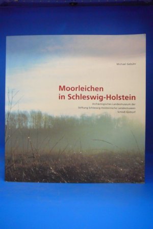 gebrauchtes Buch – Michael Gebühr – Moorleichen in Schleswig-Holstein.