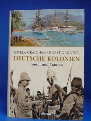 gebrauchtes Buch – Gisela Graichen – Deutsche Kolonien. Traum und Trauma.