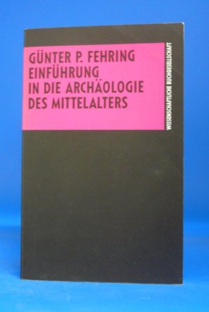 Einführung in die Archäologie des Mittelalters.