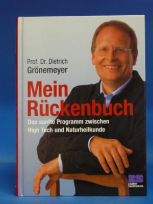 gebrauchtes Buch – Dietrich Grönemeyer – Mein Rückenbuch. Das sanfte Programm zwischen High Tech und Naturheilkunde.