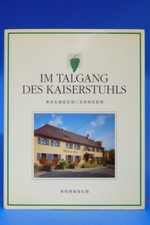 Im Talgang des Kaiserstuhls. Aus Anlaß des Jubiläums 100 Jahre Franz-Keller-Weine 1893-1993 herausgegeben von Franz Keller.